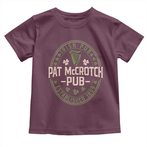 Pat McCrotch Irish Pub Toddler T Shirt St Patricks Day Dirty Adult Drinking TS11 Maroon Print Your Wear