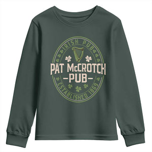Pat McCrotch Irish Pub Youth Sweatshirt St Patricks Day Dirty Adult Drinking TS11 Dark Forest Green Print Your Wear