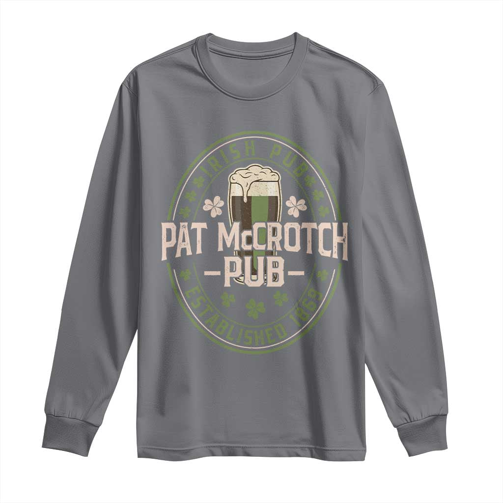 Funny Pat McCrotch Irish Pub Long Sleeve Shirt St Patricks Day Adult Humor Party Drinking TS11 Charcoal Print Your Wear