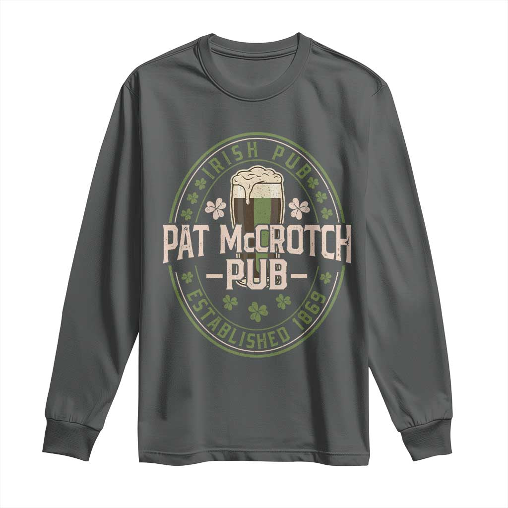 Funny Pat McCrotch Irish Pub Long Sleeve Shirt St Patricks Day Adult Humor Party Drinking TS11 Dark Heather Print Your Wear