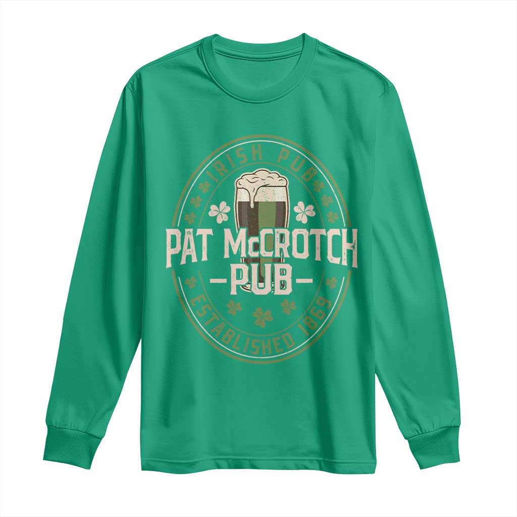 Funny Pat McCrotch Irish Pub Long Sleeve Shirt St Patricks Day Adult Humor Party Drinking TS11 Irish Green Print Your Wear