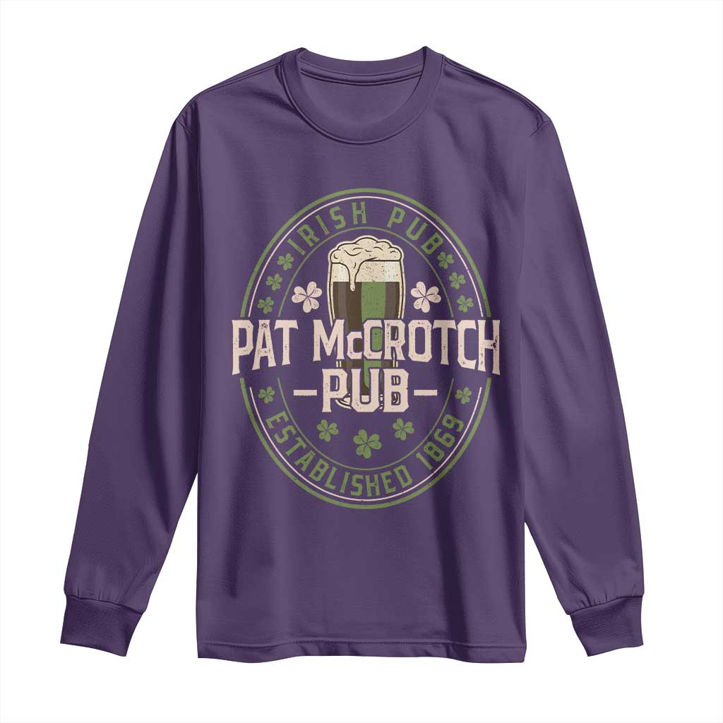Funny Pat McCrotch Irish Pub Long Sleeve Shirt St Patricks Day Adult Humor Party Drinking TS11 Purple Print Your Wear