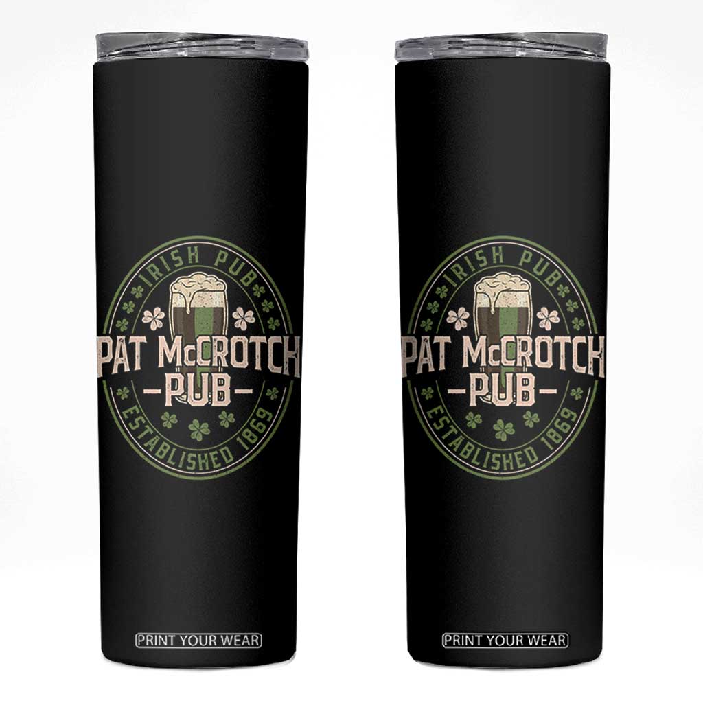 Funny Pat McCrotch Irish Pub Skinny Tumbler St Patricks Day Adult Humor Party Drinking TS11 Black Print Your Wear
