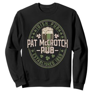 Funny Pat McCrotch Irish Pub Sweatshirt St Patricks Day Adult Humor Party Drinking TS11 Black Print Your Wear