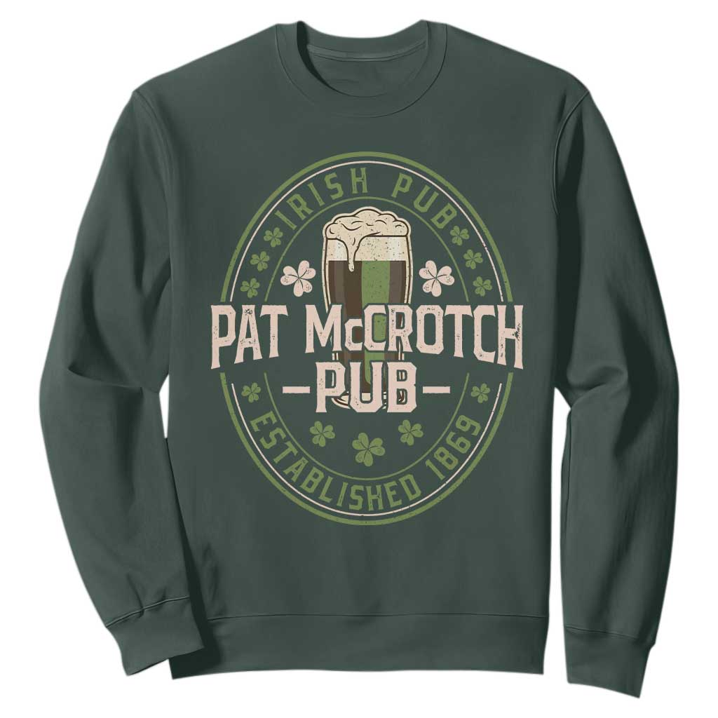 Funny Pat McCrotch Irish Pub Sweatshirt St Patricks Day Adult Humor Party Drinking TS11 Dark Forest Green Print Your Wear