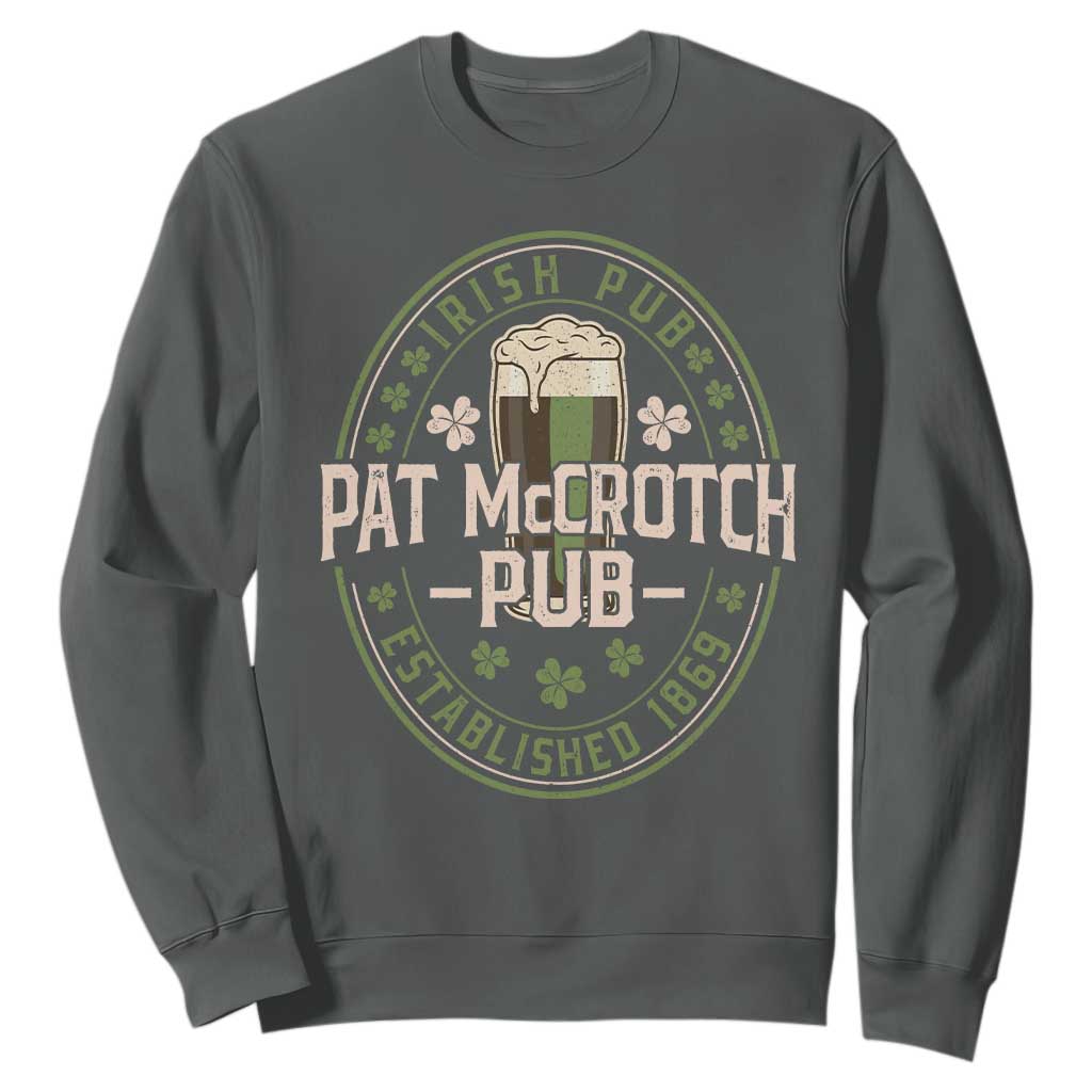 Funny Pat McCrotch Irish Pub Sweatshirt St Patricks Day Adult Humor Party Drinking TS11 Dark Heather Print Your Wear