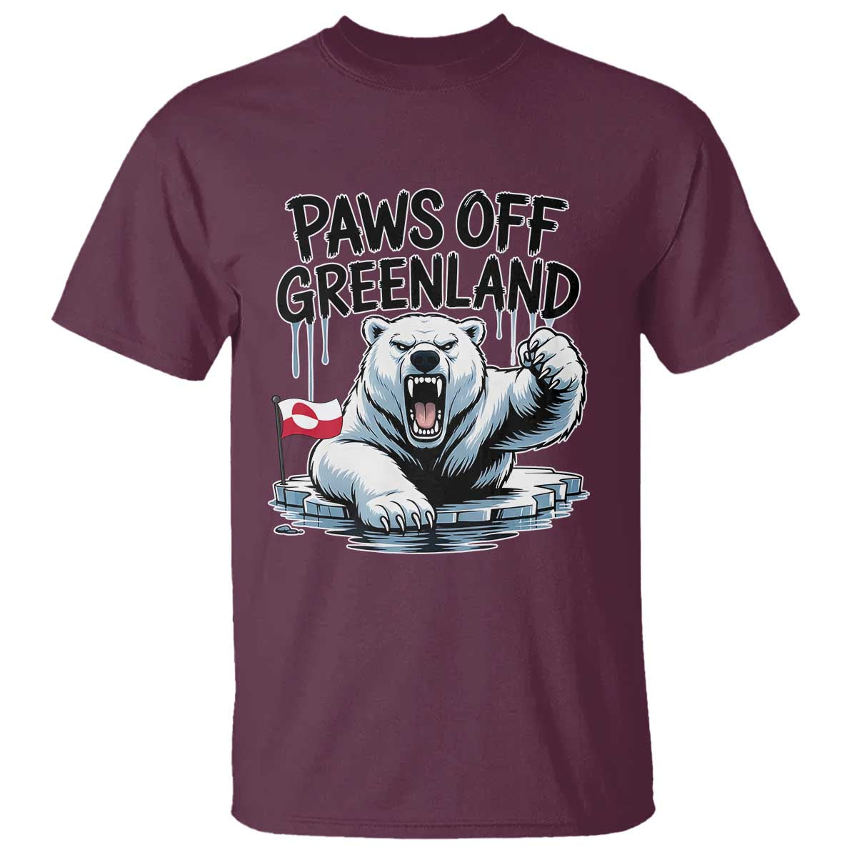 Paws Off Greenland T Shirt Resist Polar Bear Political Satire TS11 Maroon Print Your Wear