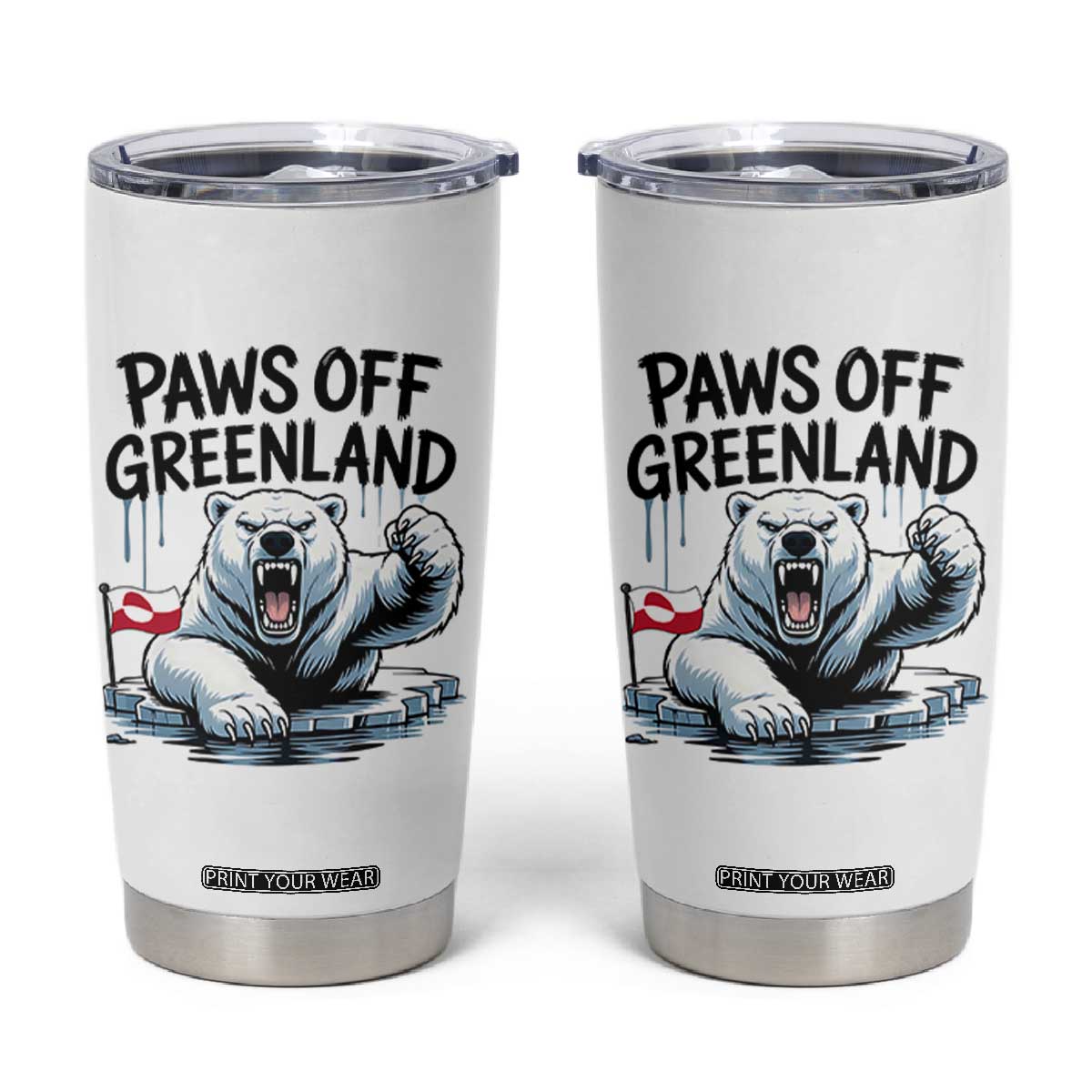 Paws Off Greenland Tumbler Cup Resist Polar Bear Political Satire TS11 White Print Your Wear