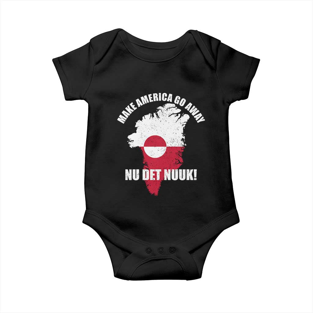 Nu Det Nuuk Make America Go Away Baby Onesie Support Greenland Political Statement TS11 Black Print Your Wear