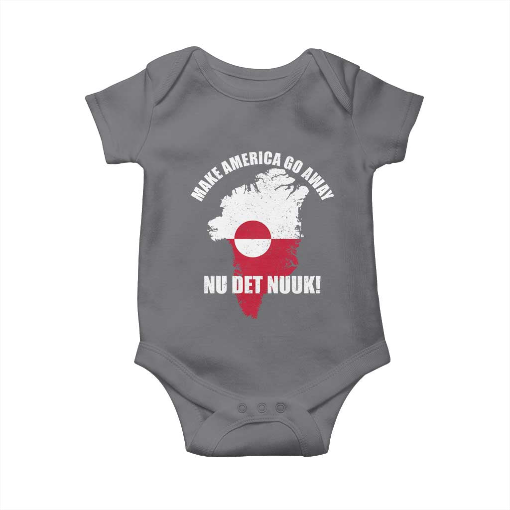 Nu Det Nuuk Make America Go Away Baby Onesie Support Greenland Political Statement TS11 Charcoal Print Your Wear