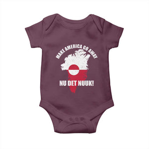 Nu Det Nuuk Make America Go Away Baby Onesie Support Greenland Political Statement TS11 Maroon Print Your Wear