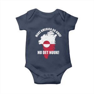 Nu Det Nuuk Make America Go Away Baby Onesie Support Greenland Political Statement TS11 Navy Print Your Wear