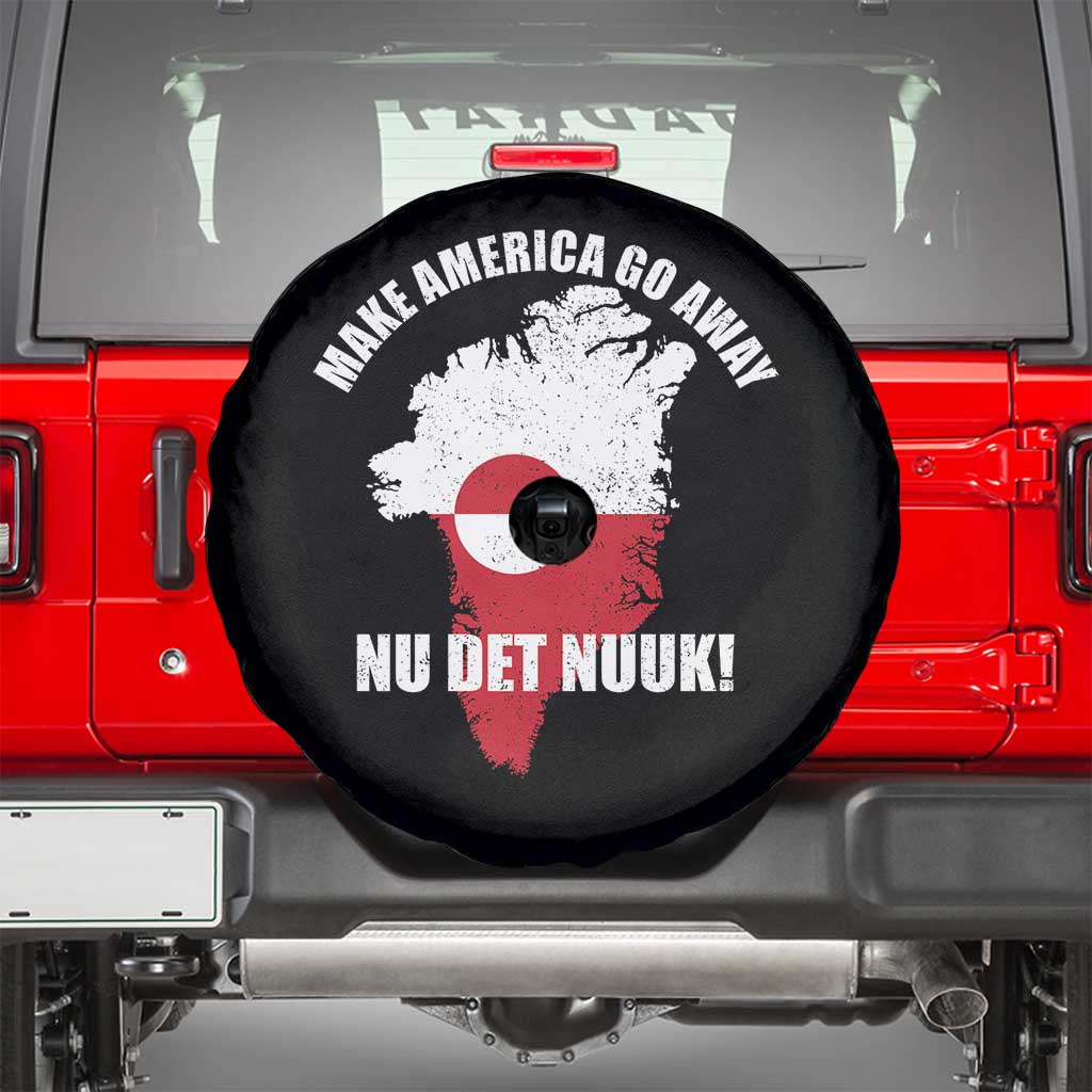 Nu Det Nuuk Make America Go Away Spare Tire Cover Support Greenland Political Statement TS11 Black Print Your Wear