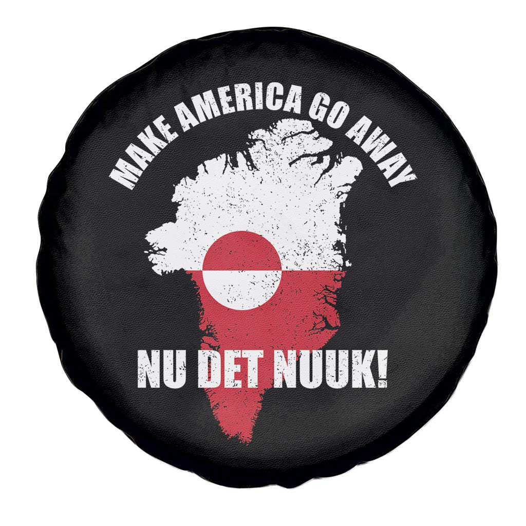Nu Det Nuuk Make America Go Away Spare Tire Cover Support Greenland Political Statement TS11 Print Your Wear