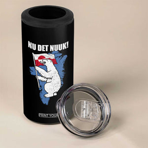 Nu Det Nuuk Nows Enough 4 in 1 Can Cooler Tumbler Funny Saying Bear Greenlandic Flag TS11 Print Your Wear