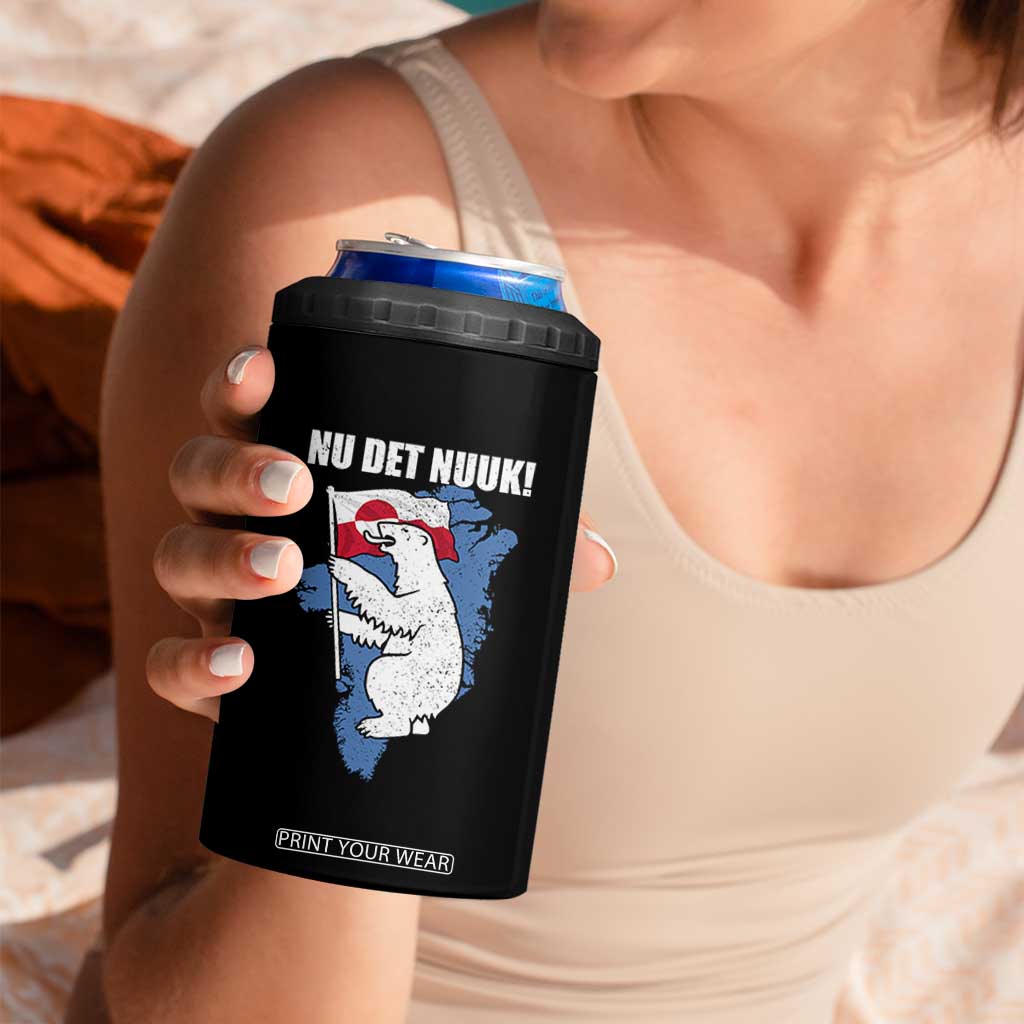 Nu Det Nuuk Nows Enough 4 in 1 Can Cooler Tumbler Funny Saying Bear Greenlandic Flag TS11 Print Your Wear