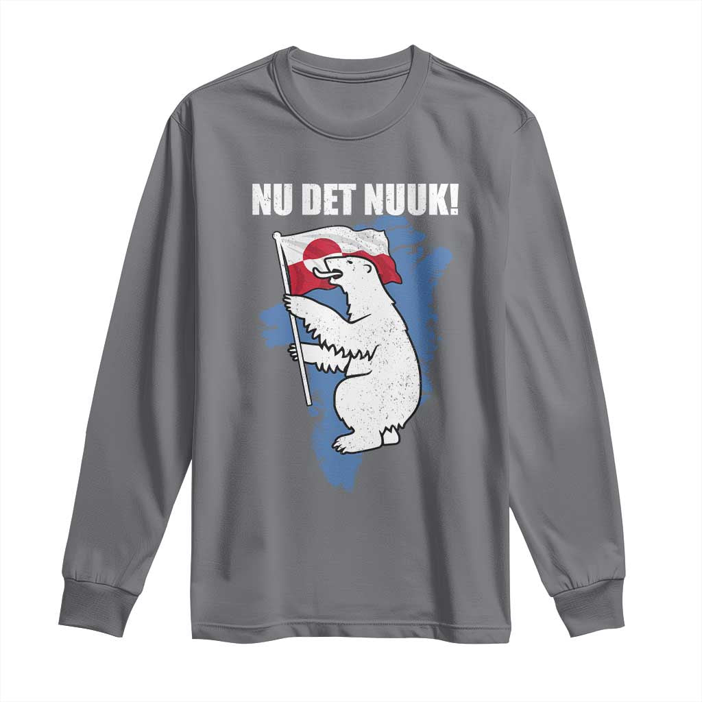 Nu Det Nuuk Nows Enough Long Sleeve Shirt Funny Saying Bear Greenlandic Flag TS11 Charcoal Print Your Wear