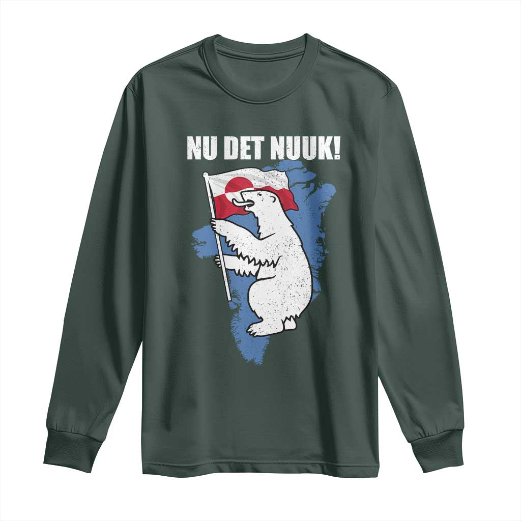 Nu Det Nuuk Nows Enough Long Sleeve Shirt Funny Saying Bear Greenlandic Flag TS11 Dark Forest Green Print Your Wear