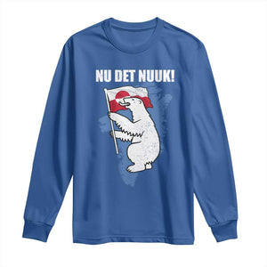 Nu Det Nuuk Nows Enough Long Sleeve Shirt Funny Saying Bear Greenlandic Flag TS11 Royal Blue Print Your Wear