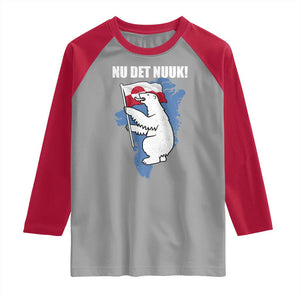 Nu Det Nuuk Nows Enough Raglan Shirt Funny Saying Bear Greenlandic Flag TS11 Sport Gray Red Print Your Wear