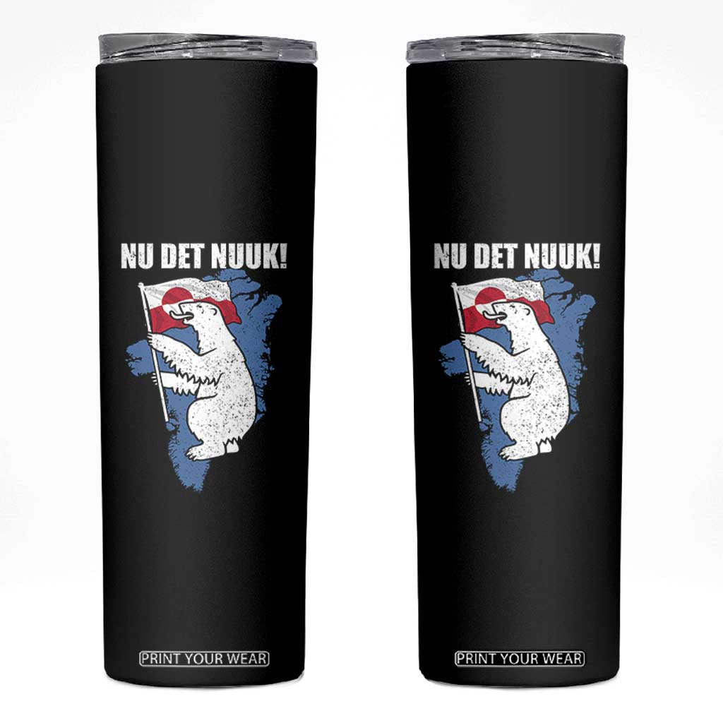 Nu Det Nuuk Nows Enough Skinny Tumbler Funny Saying Bear Greenlandic Flag TS11 Black Print Your Wear