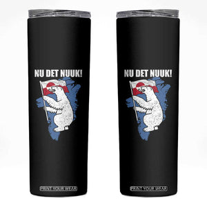 Nu Det Nuuk Nows Enough Skinny Tumbler Funny Saying Bear Greenlandic Flag TS11 Black Print Your Wear