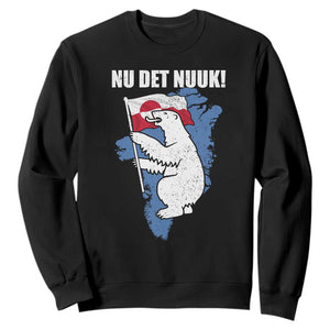 Nu Det Nuuk Nows Enough Sweatshirt Funny Saying Bear Greenlandic Flag TS11 Black Print Your Wear