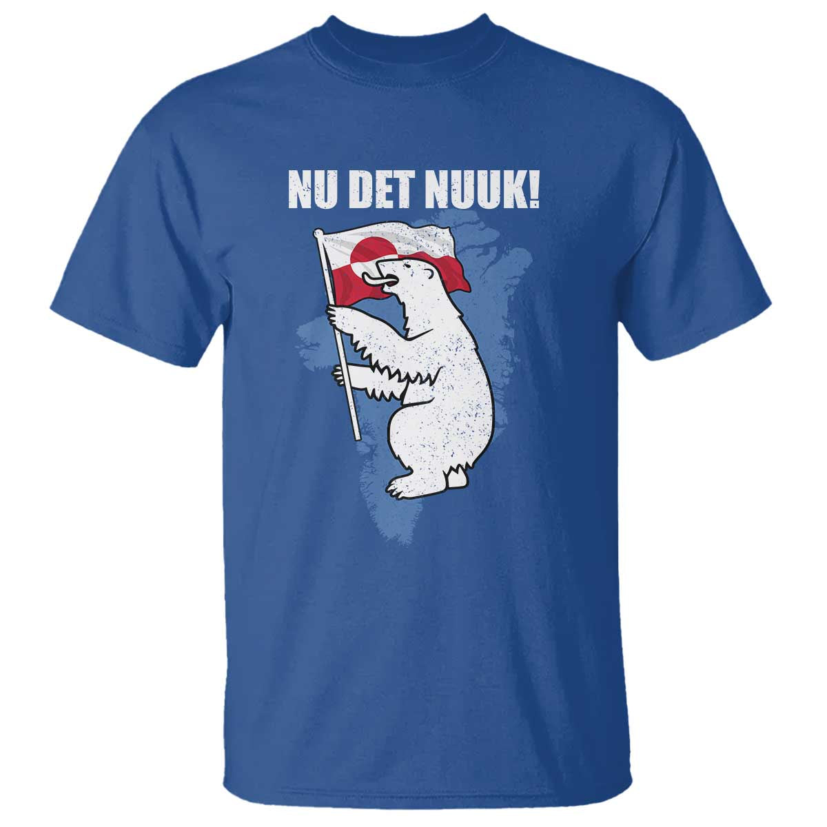 Nu Det Nuuk Nows Enough T Shirt Funny Saying Bear Greenlandic Flag TS11 Royal Blue Print Your Wear