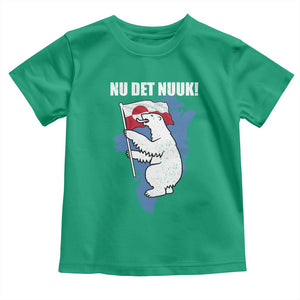 Nu Det Nuuk Nows Enough Toddler T Shirt Funny Saying Bear Greenlandic Flag TS11 Irish Green Print Your Wear
