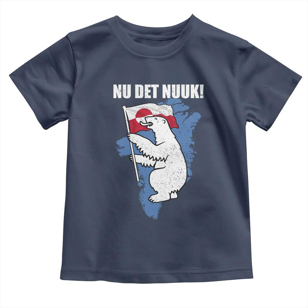 Nu Det Nuuk Nows Enough Toddler T Shirt Funny Saying Bear Greenlandic Flag TS11 Navy Print Your Wear