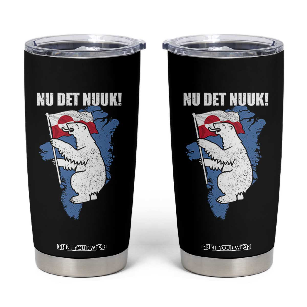 Nu Det Nuuk Nows Enough Tumbler Cup Funny Saying Bear Greenlandic Flag TS11 Black Print Your Wear