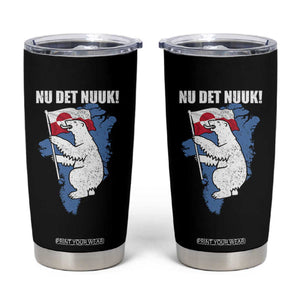 Nu Det Nuuk Nows Enough Tumbler Cup Funny Saying Bear Greenlandic Flag TS11 Black Print Your Wear