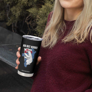 Nu Det Nuuk Nows Enough Tumbler Cup Funny Saying Bear Greenlandic Flag TS11 Print Your Wear
