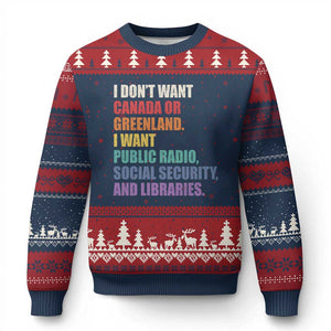 I Dont Want Canada Or Greenland I Want Public Radio Social Security And Libraries Ugly Christmas Sweater Political Satire TS11 Navy Red Print Your Wear