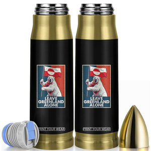 Leave Greenland Alone Bullet Tumbler Polar Bear Holding Flag Greenlanders Supports TS11 Black Print Your Wear