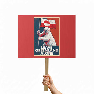 Leave Greenland Alone Protest Sign Polar Bear Holding Flag Greenlanders Supports TS11 Horizontal 18" × 24" Red Print Your Wear