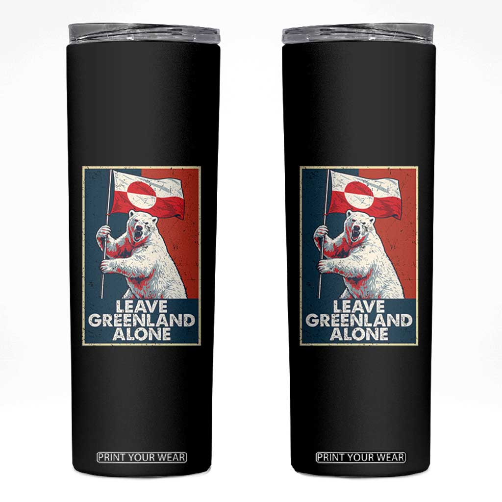 Leave Greenland Alone Skinny Tumbler Polar Bear Holding Flag Greenlanders Supports TS11 Black Print Your Wear