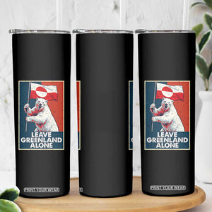 Leave Greenland Alone Skinny Tumbler Polar Bear Holding Flag Greenlanders Supports TS11 Print Your Wear