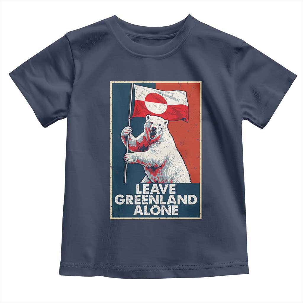 Leave Greenland Alone Toddler T Shirt Polar Bear Holding Flag Greenlanders Supports TS11 Navy Print Your Wear