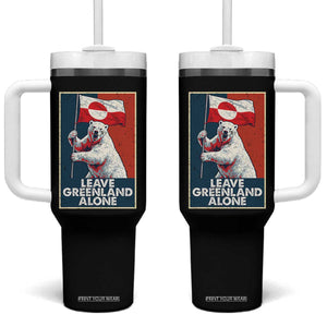 Leave Greenland Alone Tumbler With Handle Polar Bear Holding Flag Greenlanders Supports TS11 One Size: 40 oz Black Print Your Wear