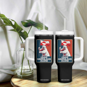 Leave Greenland Alone Tumbler With Handle Polar Bear Holding Flag Greenlanders Supports TS11 Print Your Wear
