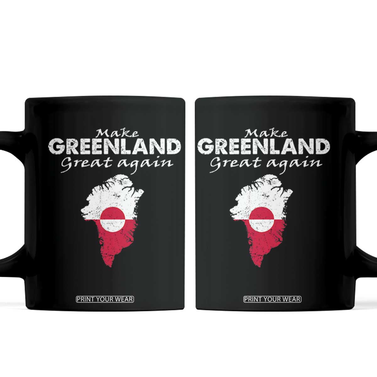 Make Greenland Great Again Coffee Mug Act USA 51st State Greenland TS11 Black Print Your Wear