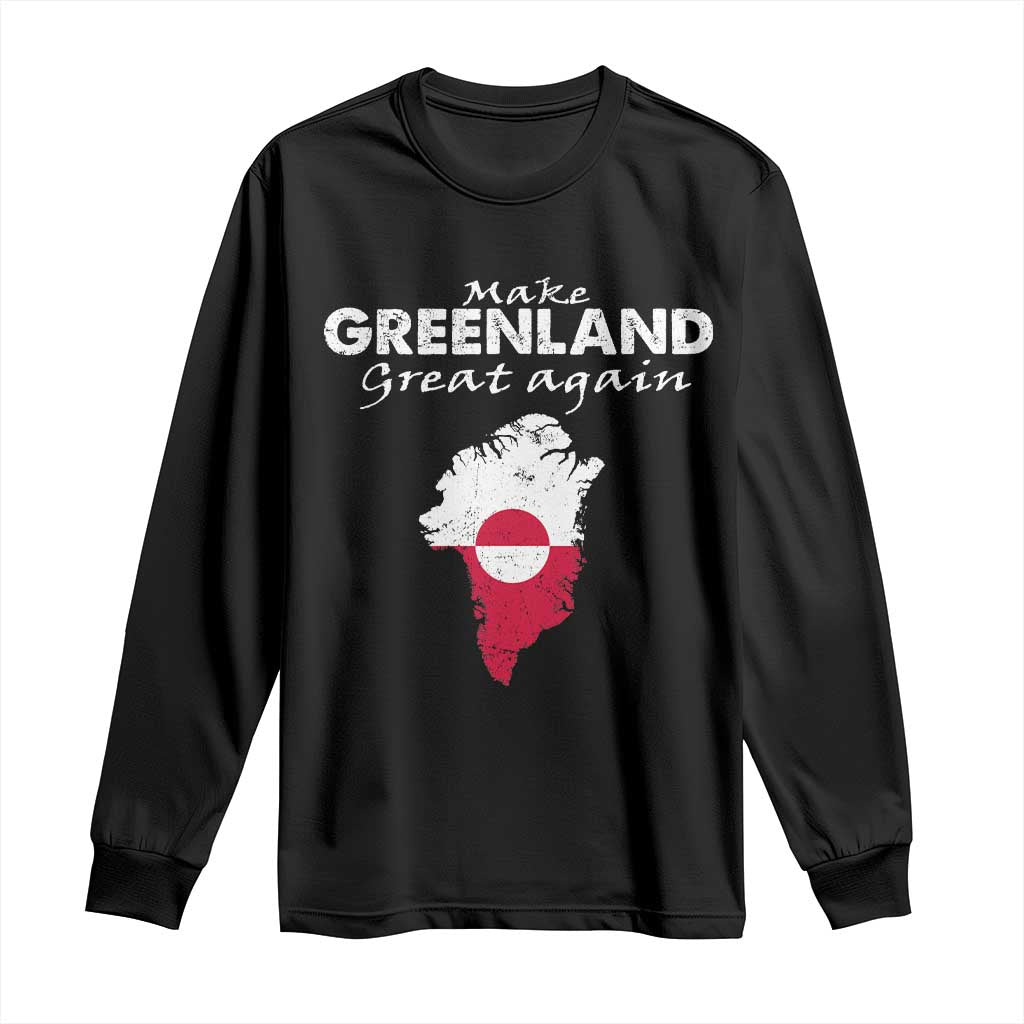 Make Greenland Great Again Long Sleeve Shirt Act USA 51st State Greenland TS11 Black Print Your Wear