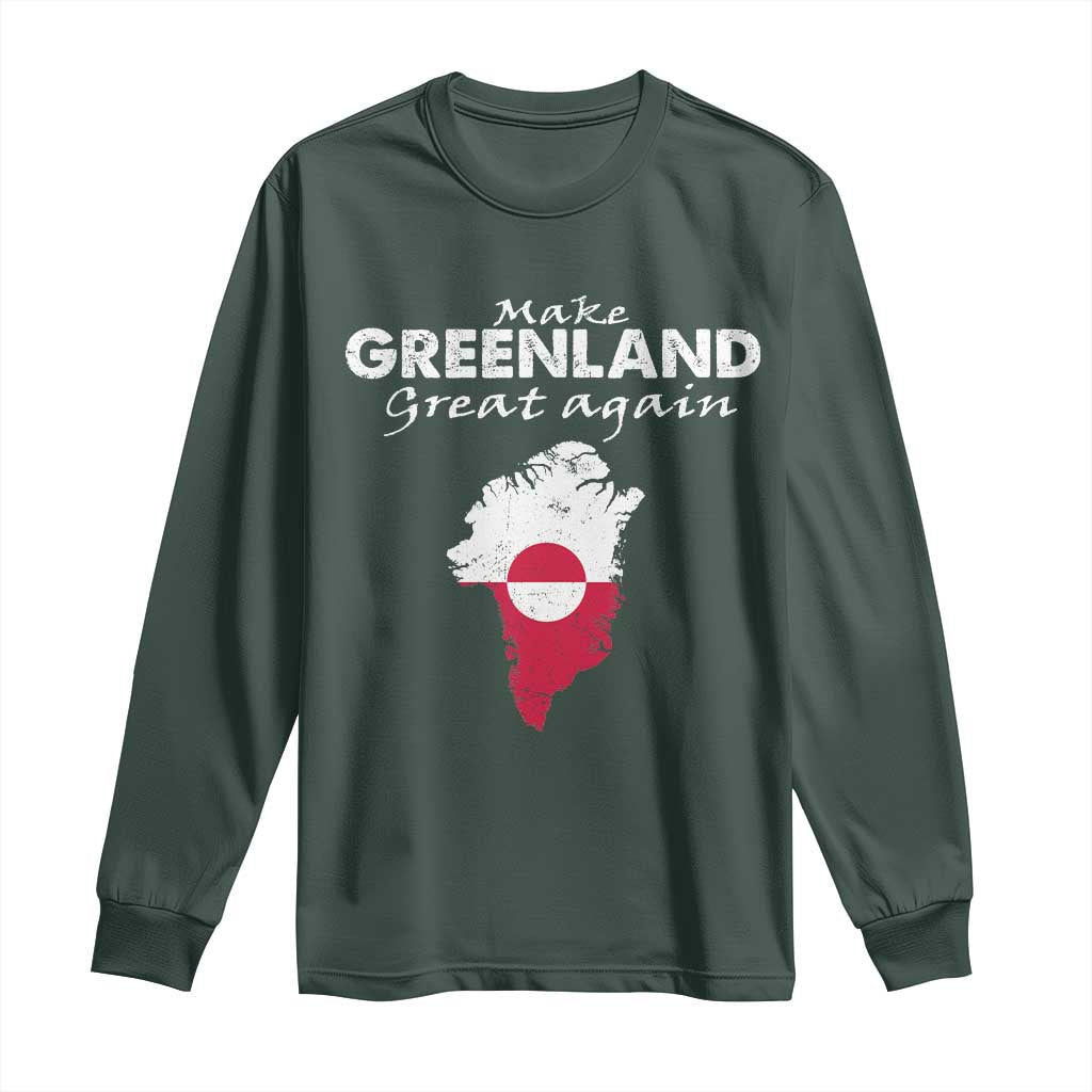 Make Greenland Great Again Long Sleeve Shirt Act USA 51st State Greenland TS11 Dark Forest Green Print Your Wear