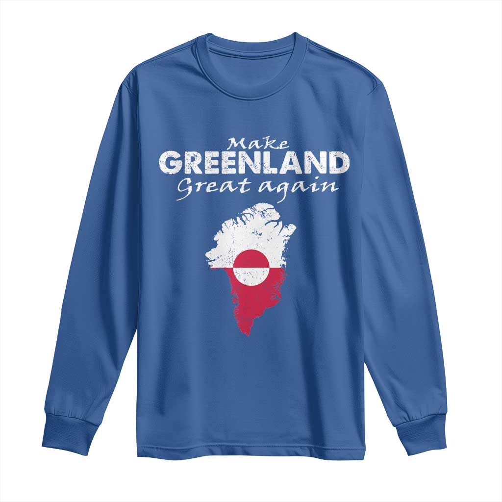 Make Greenland Great Again Long Sleeve Shirt Act USA 51st State Greenland TS11 Royal Blue Print Your Wear