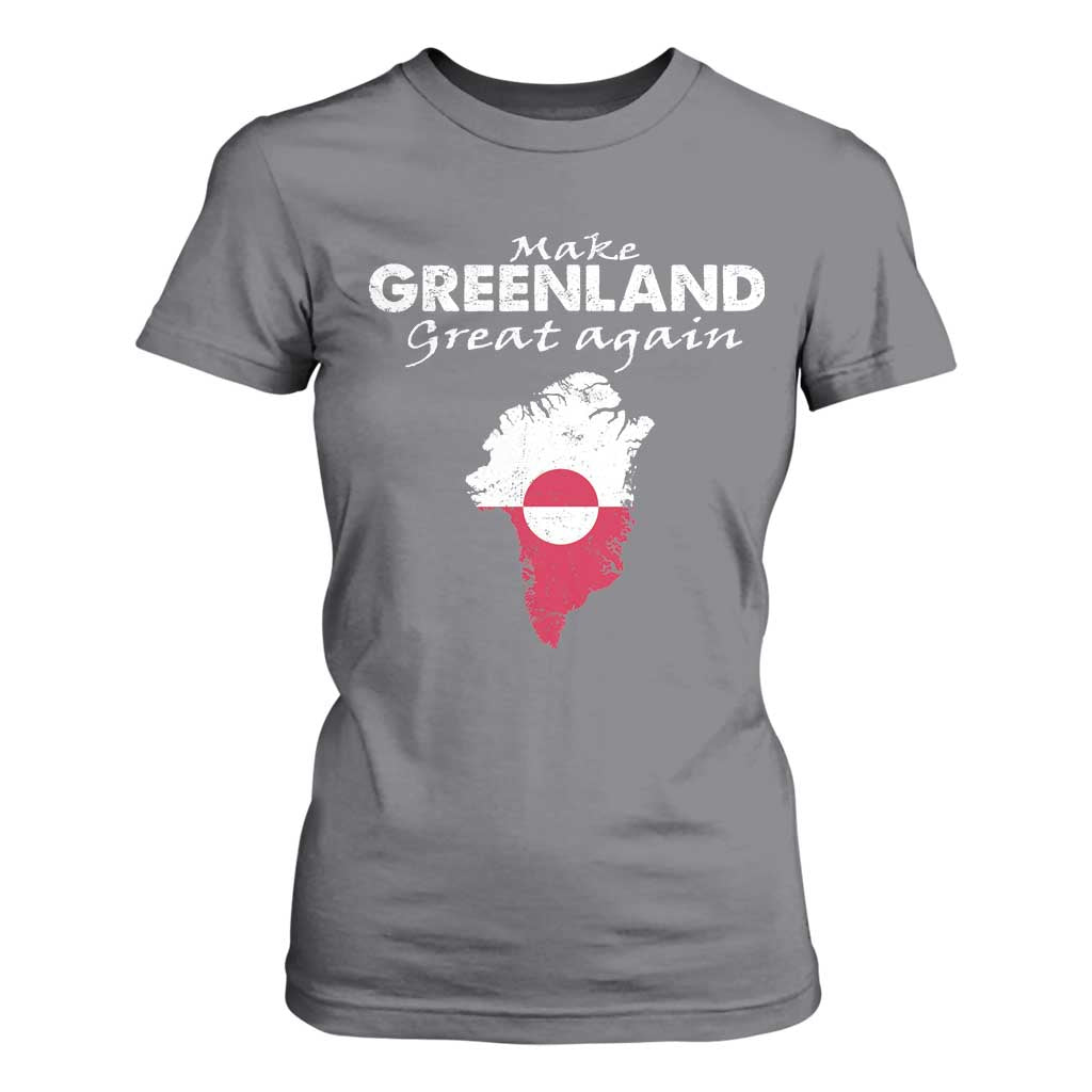 Make Greenland Great Again T Shirt For Women Act USA 51st State Greenland TS11 Charcoal Print Your Wear