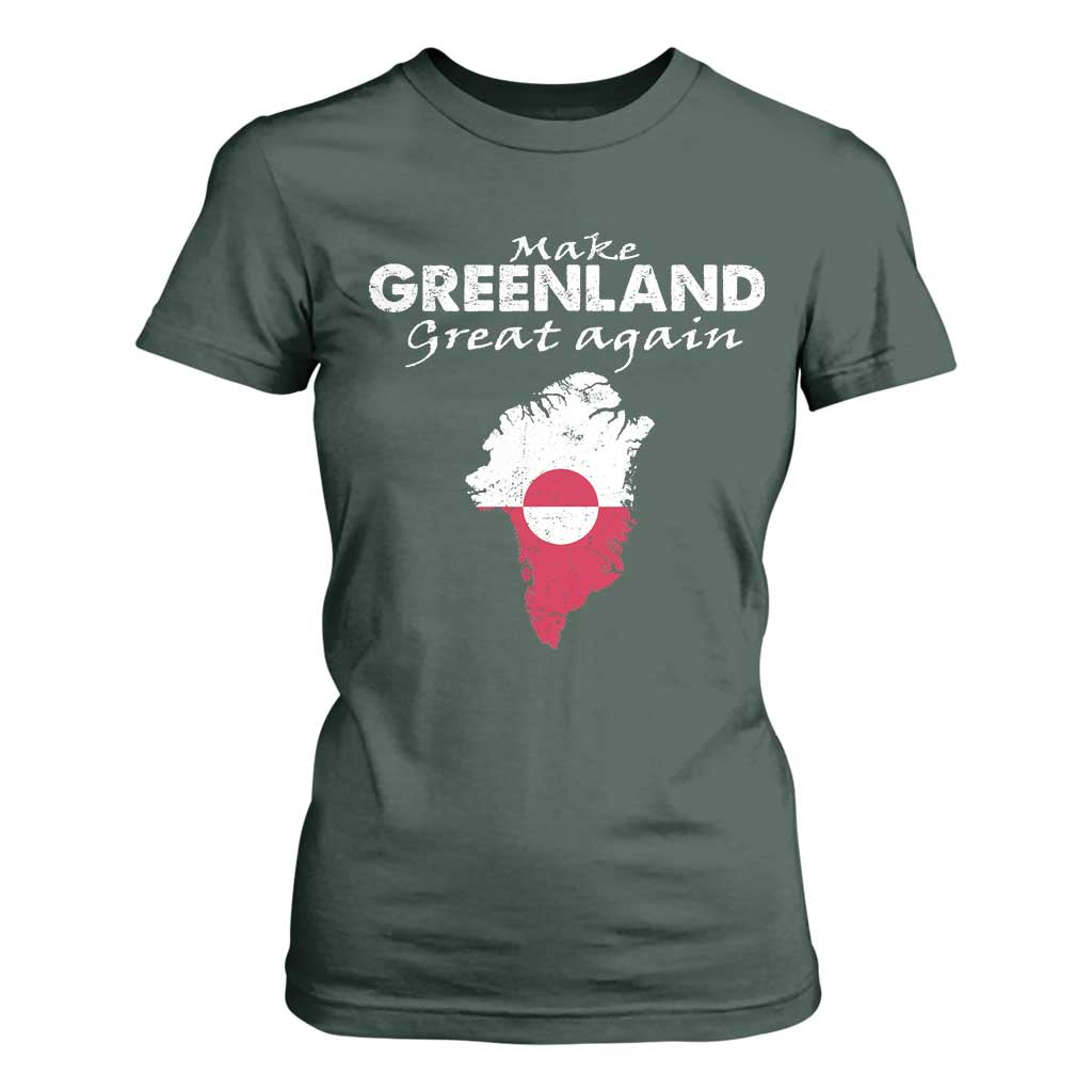 Make Greenland Great Again T Shirt For Women Act USA 51st State Greenland TS11 Dark Forest Green Print Your Wear