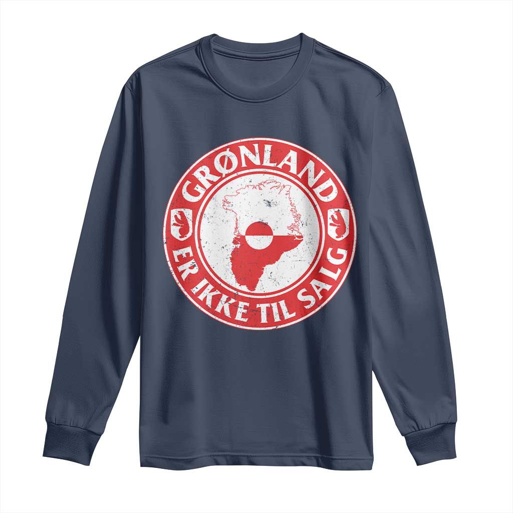Greenland Is Not For Sale Long Sleeve Shirt Gronland Er Ikke Til Salg Greenland Protest TS11 Navy Print Your Wear