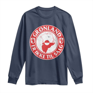 Greenland Is Not For Sale Long Sleeve Shirt Gronland Er Ikke Til Salg Greenland Protest TS11 Navy Print Your Wear