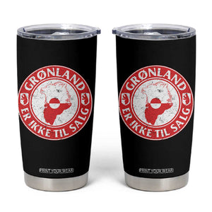 Greenland Is Not For Sale Tumbler Cup Gronland Er Ikke Til Salg Greenland Protest TS11 Black Print Your Wear